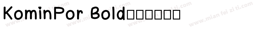 KominPor Bold字体转换